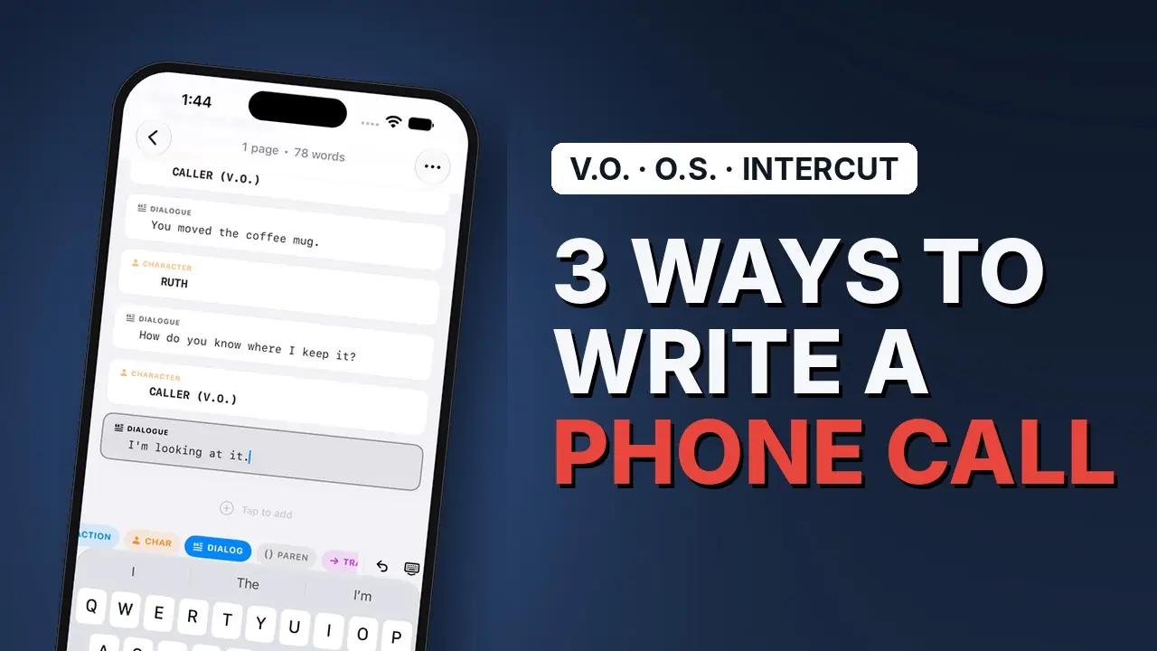 3 ways to write a phone call: V.O., O.S., intercut