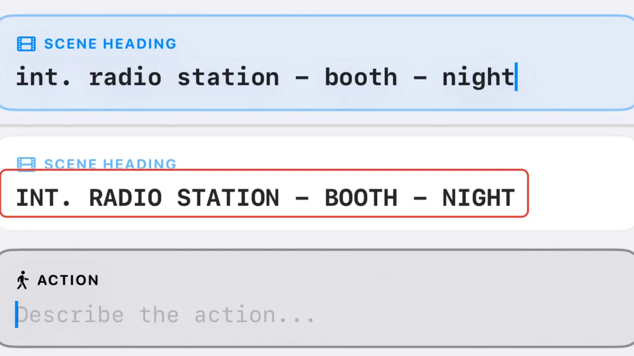 Two views of the Scenarist editor: int. radio station - booth - night typed in lowercase, then INT. RADIO STATION - BOOTH - NIGHT formatted as a scene heading, with an empty action line below
